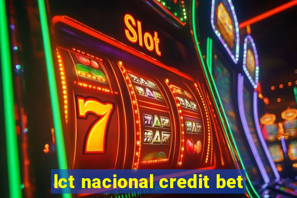 lct nacional credit bet